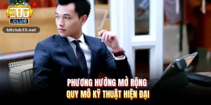 Phương hướng mở rộng quy mô kỹ thuật hiện đại